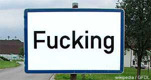 The traffic sign marking the village limits of Fucking in Austria was a popular souvenir